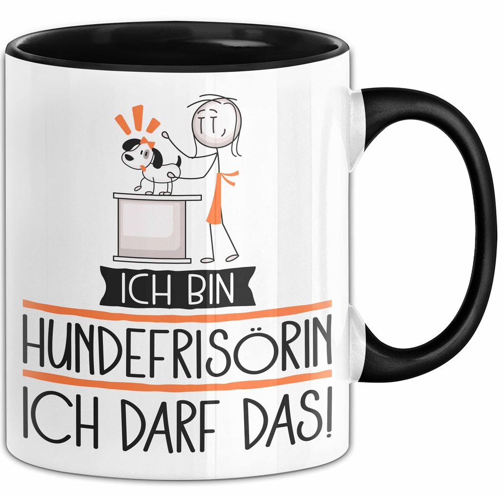 Geschenk für Hundefrisörin Tasse Lustige Geschenkidee Geburtstag Ich Bin Hundefrisörin Ich Darf Das (Schwarz)