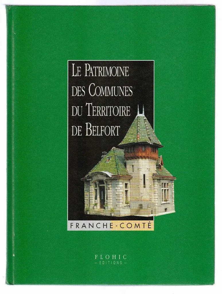 Livre Patrimoine des Communes du Territoire de Belfort en Franche Comté