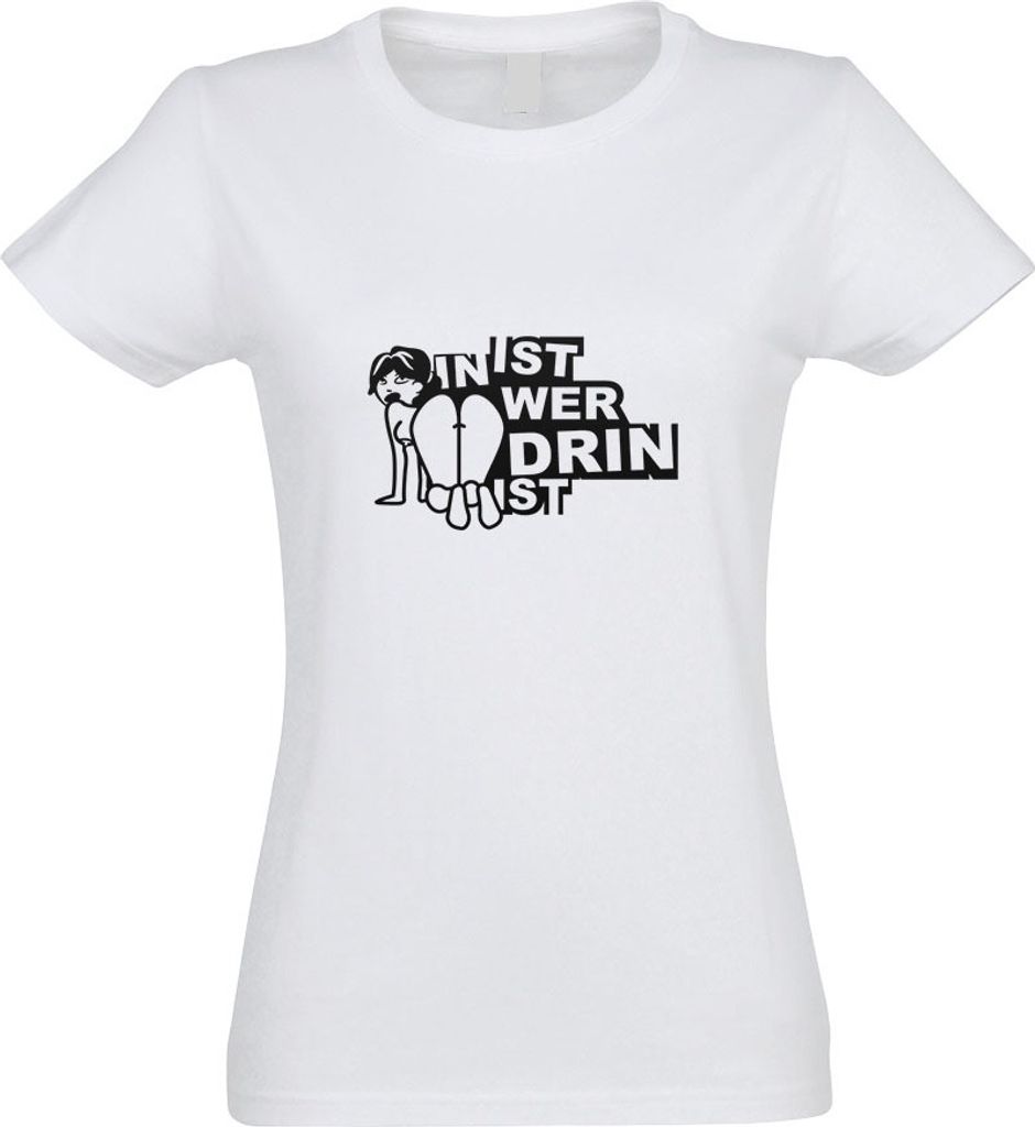 Kiwistar - T-Shirt tailliert - Damen - Weiss - In ist wer drin ist - mit Motiv Bedruckt - Funshirt Design - Sport - Freizeit - Damen - M