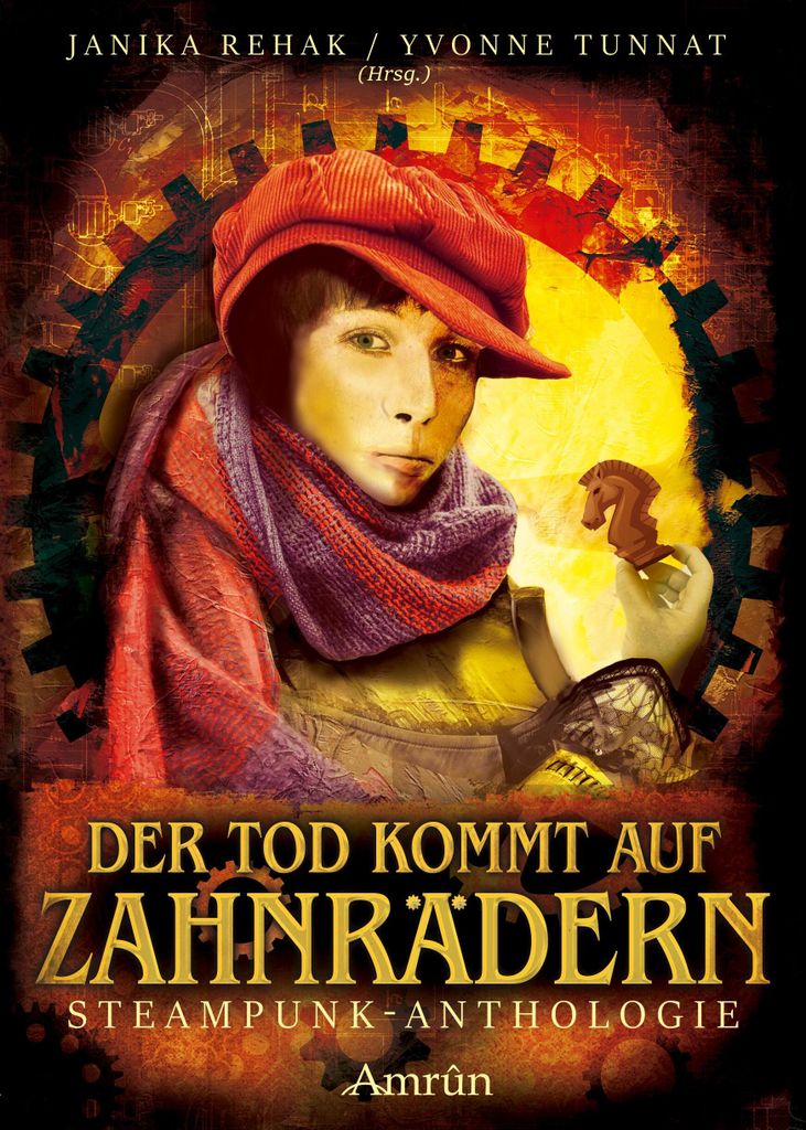 Janika Rehak und Yvonne Tunnat: Steampunk Geschichtensammlung – Fünfzehn Geschichten über Leben, Tod und den Raum dazwischen