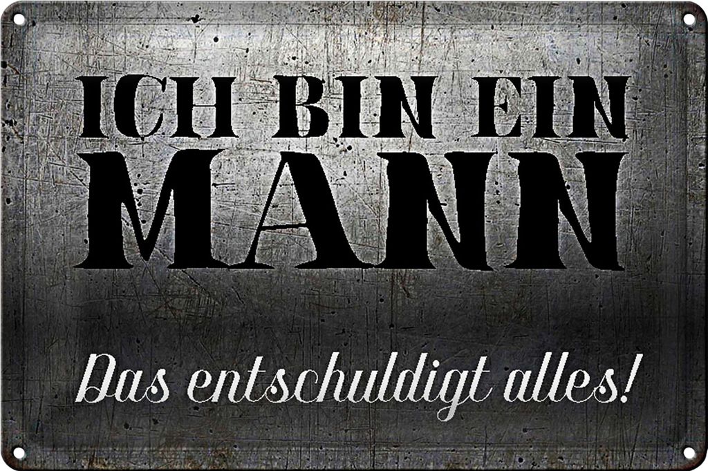 Blechschild Spruch 18x12cm ich bin ein Mann