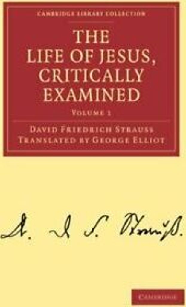 The Life of Jesus, Critically Examined - Volume 1 by Strauss, Friedrich New,,