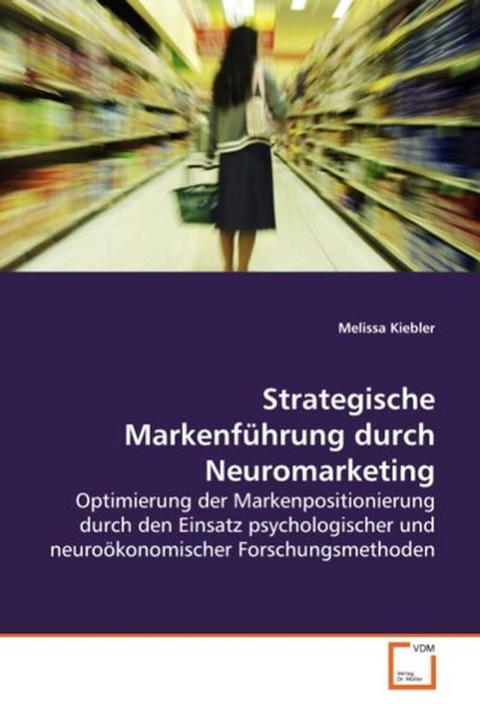 Kiebler, M: Strategische Markenführung durch Neuromarketing