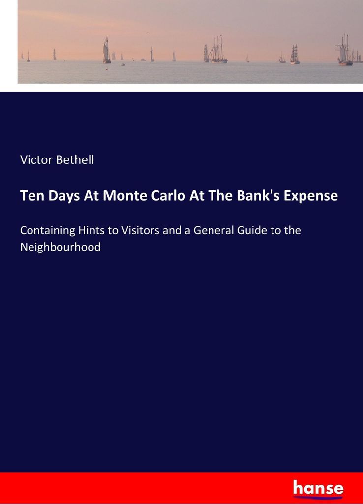 Ten Days At Monte Carlo At The Bank's Expense