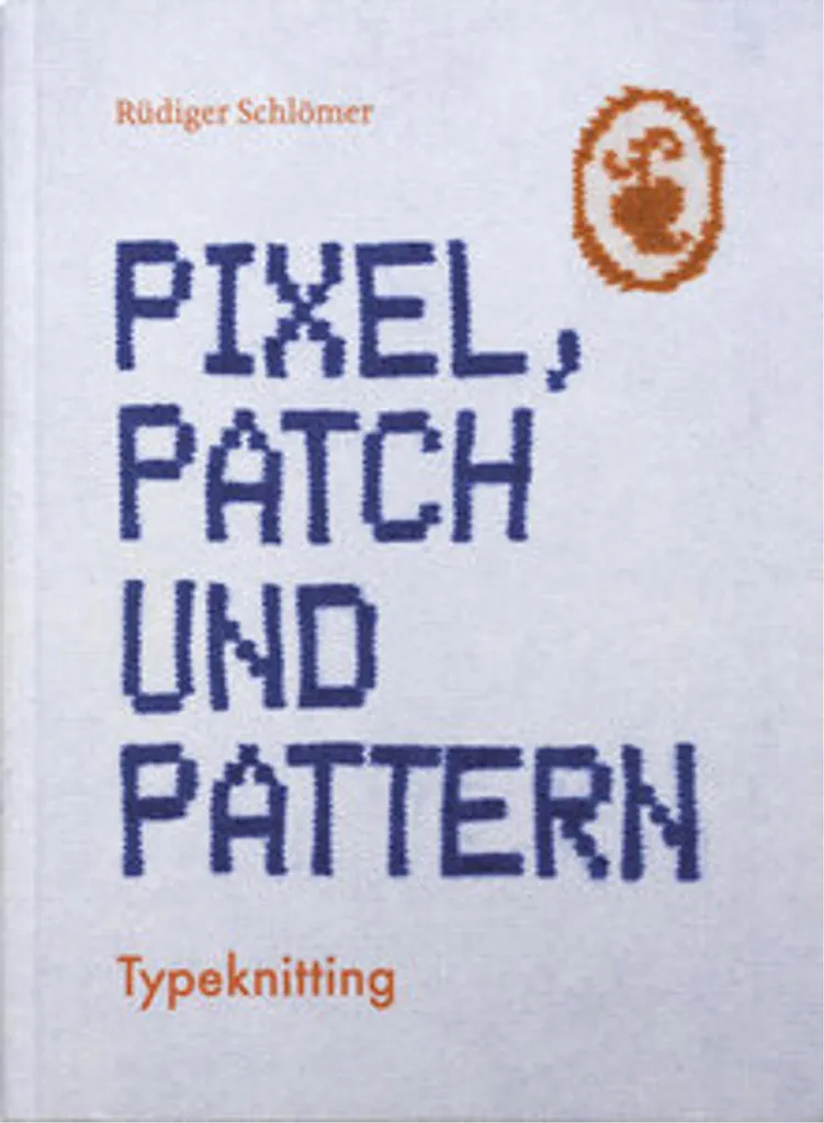 Pixel, Patch und Pattern : Guide Créatif de Broderie et Pixel Art DIY