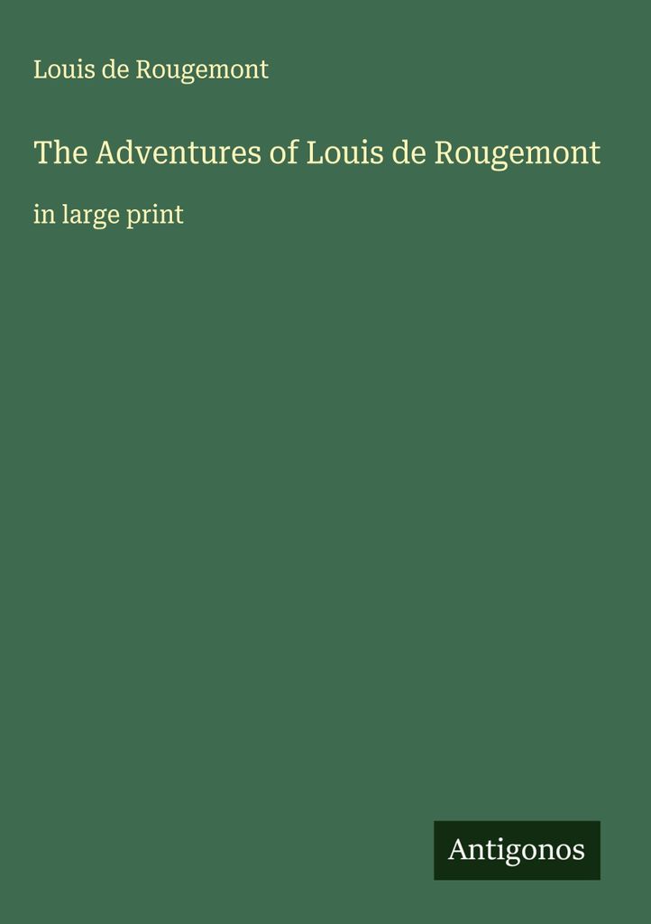 Die Abenteuer des Louis de Rougemont