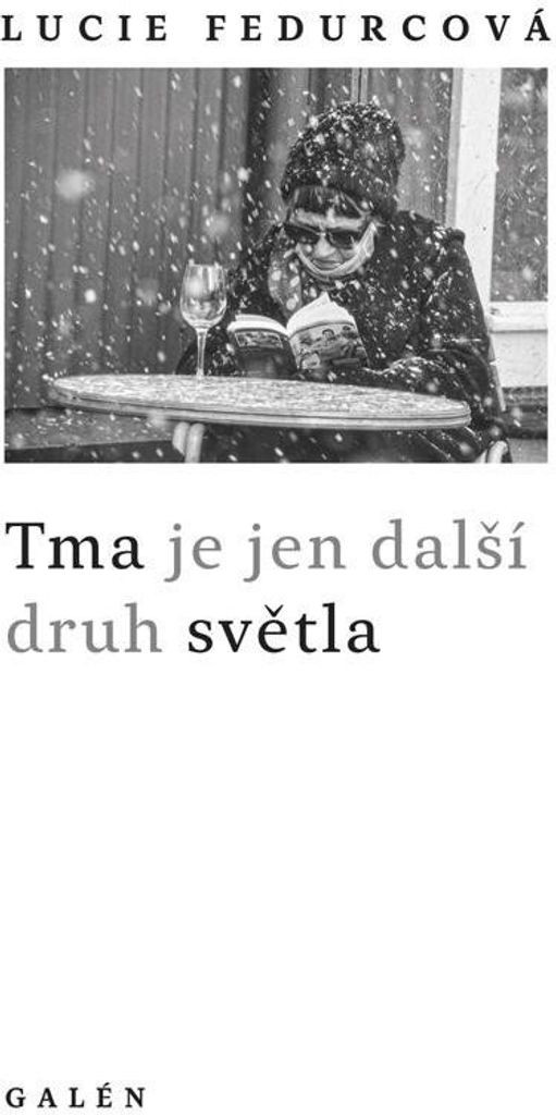 Tma je jen další druh světla