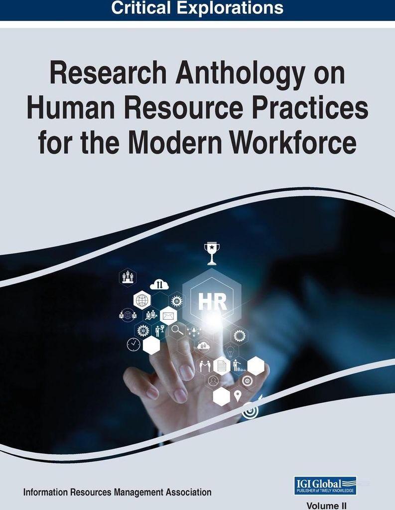 Research Anthology on Human Resource Practices for the Modern Workforce, VOL 2
