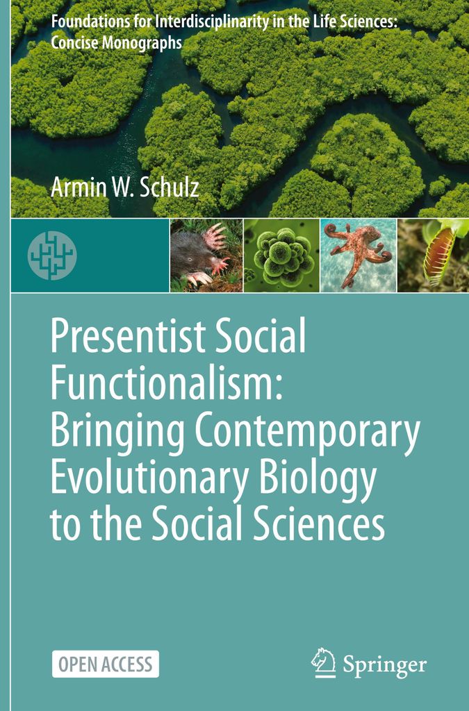 Presentist Social Functionalism: Bringing Contemporary Evolutionary Biology to the Social Sciences