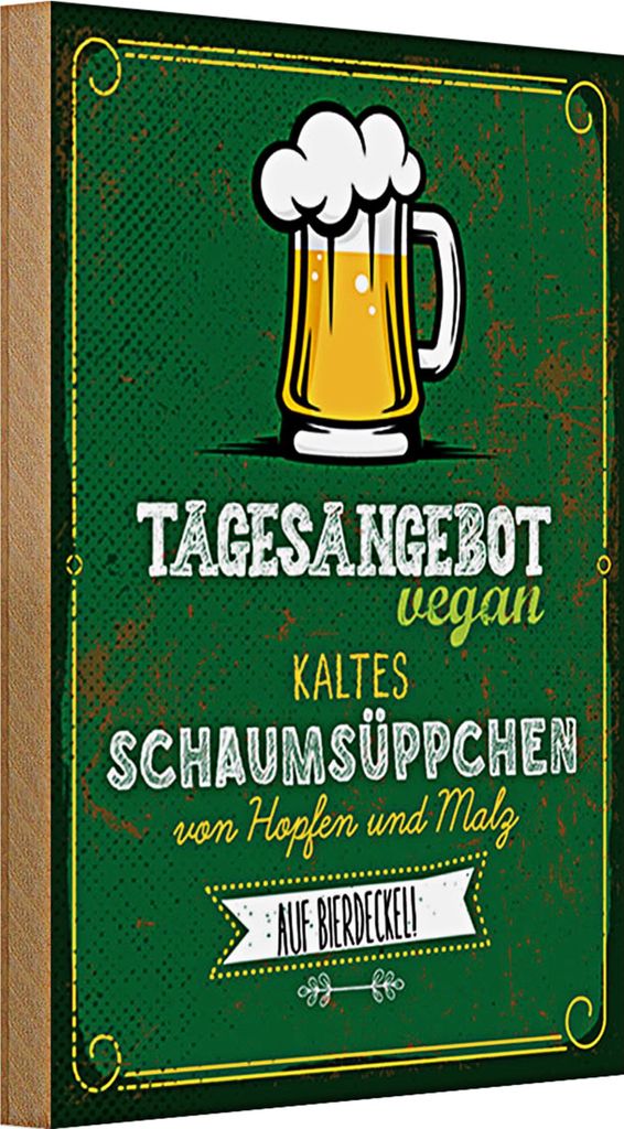 Holzschild 20x30cm Bier Vegan kaltes Schaumsüppchen