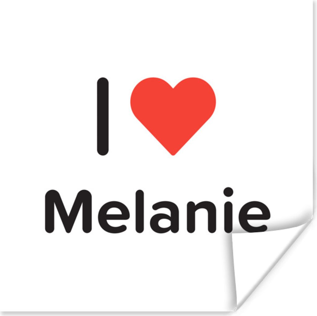 MuchoWow Poster Ich liebe - Melanie - Mädchen 30x30 cm - Wandposter - Printing
