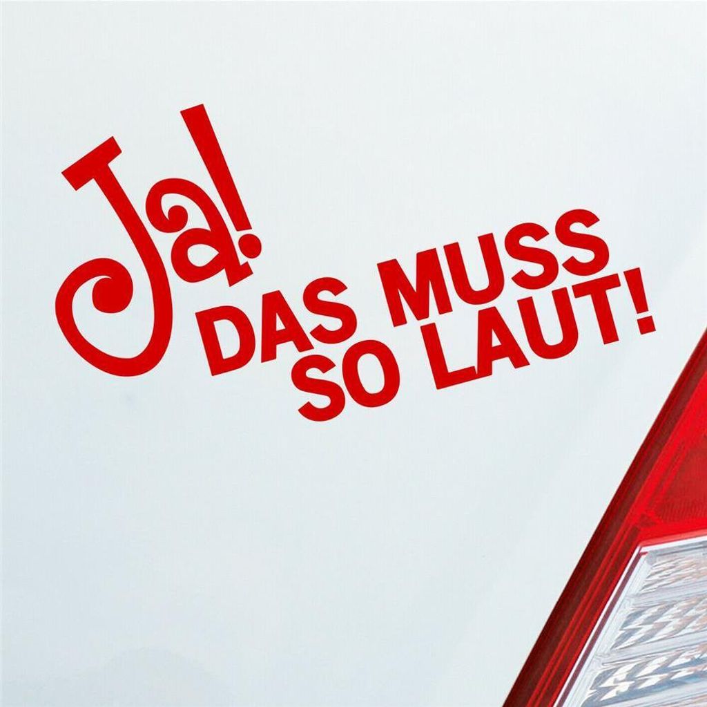 Auto Aufkleber JA! Das muss so laut! Musik Bass Spruch 15x8 cm Rot Sticker Heckscheibenaufkleber