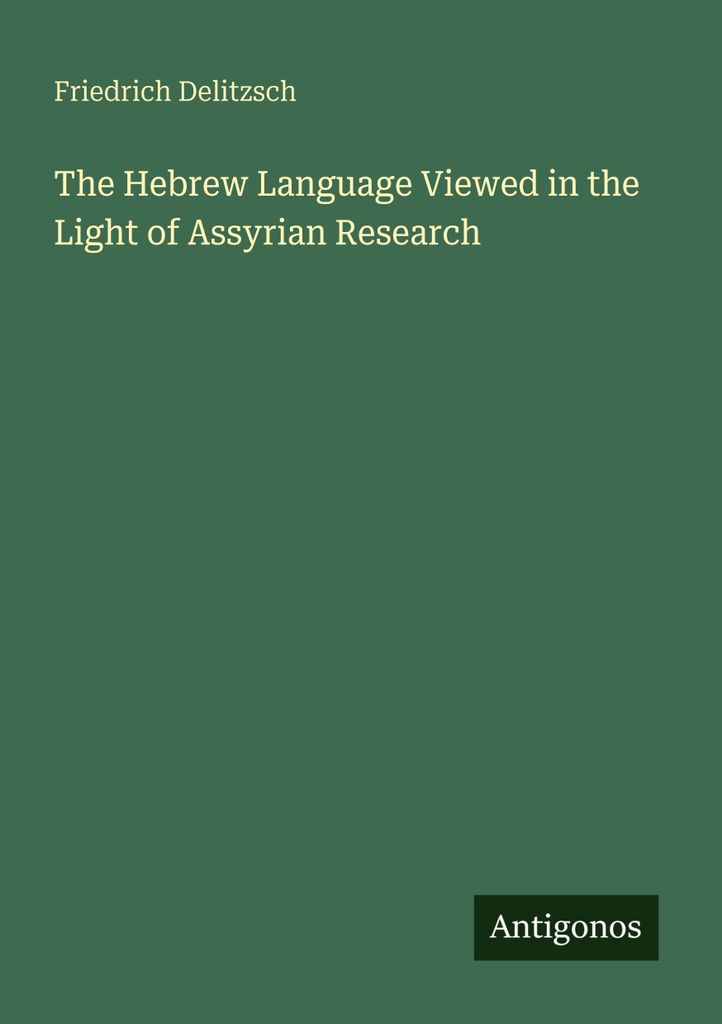 The Hebrew Language Viewed in the Light of Assyrian Research