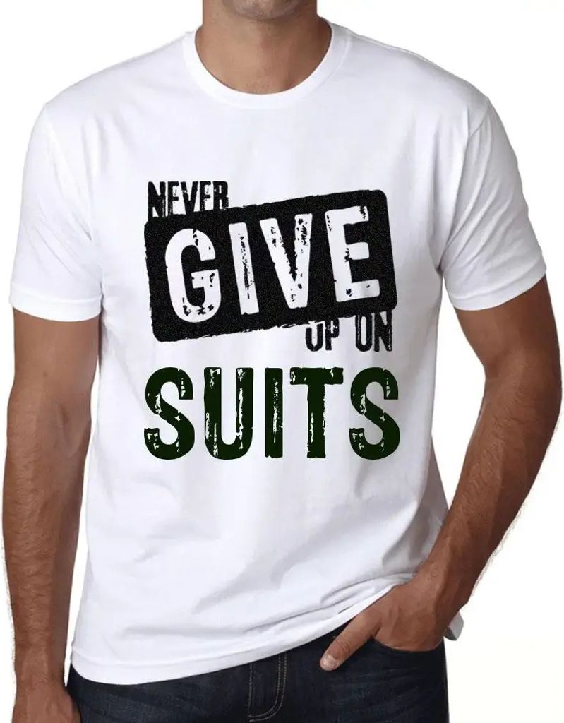 Herren Grafik T-Shirt Anzüge nie aufgeben – Never Give Up On Suits – Öko-Verantwortlich Vintage Jahrgang Kurzarm Lustige Druck Geburtstag Ges...