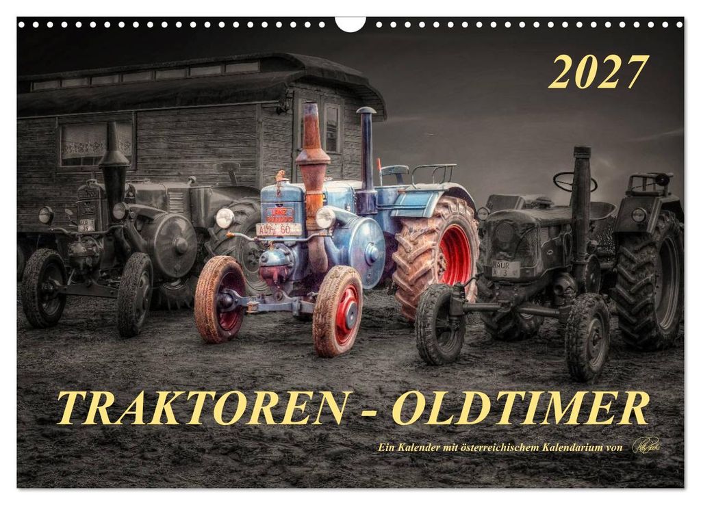 Traktoren - Oldtimer (Wandkalender 2027 DIN A3 quer), CALVENDO Monatskalender