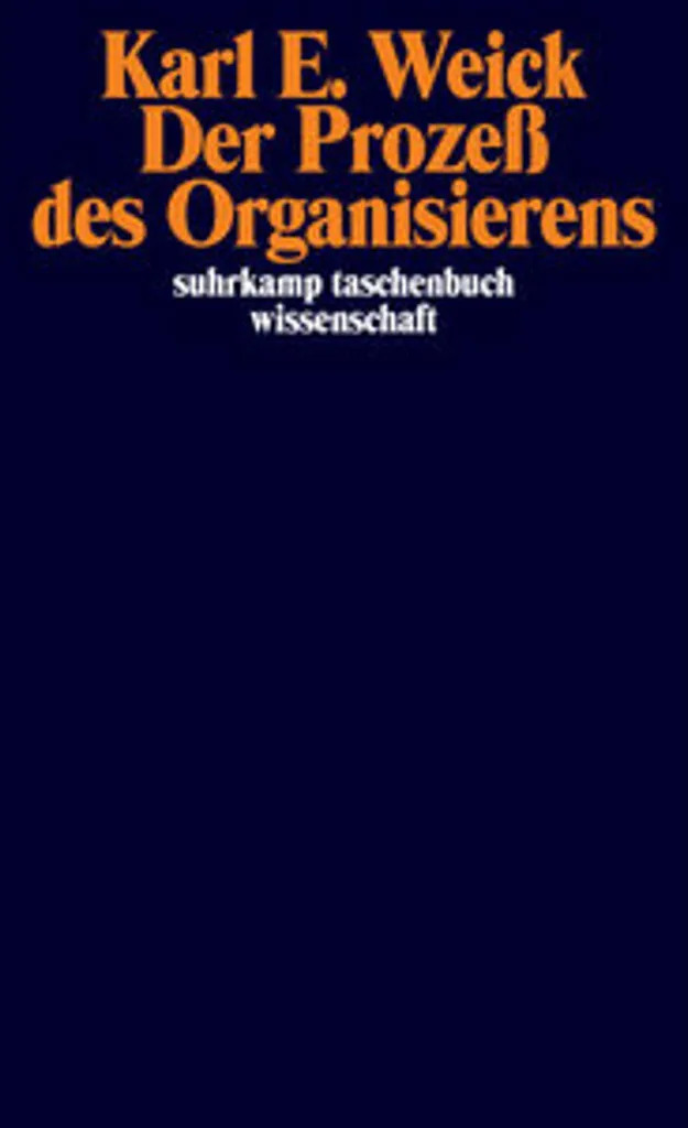 Livre de Sciences Sociales Der Prozeß des Organisierens Théorie et Étude