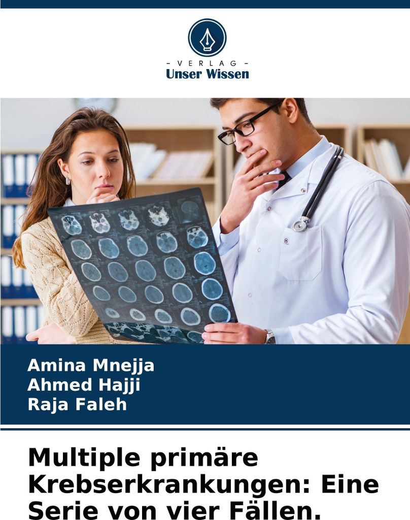 Multiple primäre Krebserkrankungen: Eine Serie von vier Fällen.
