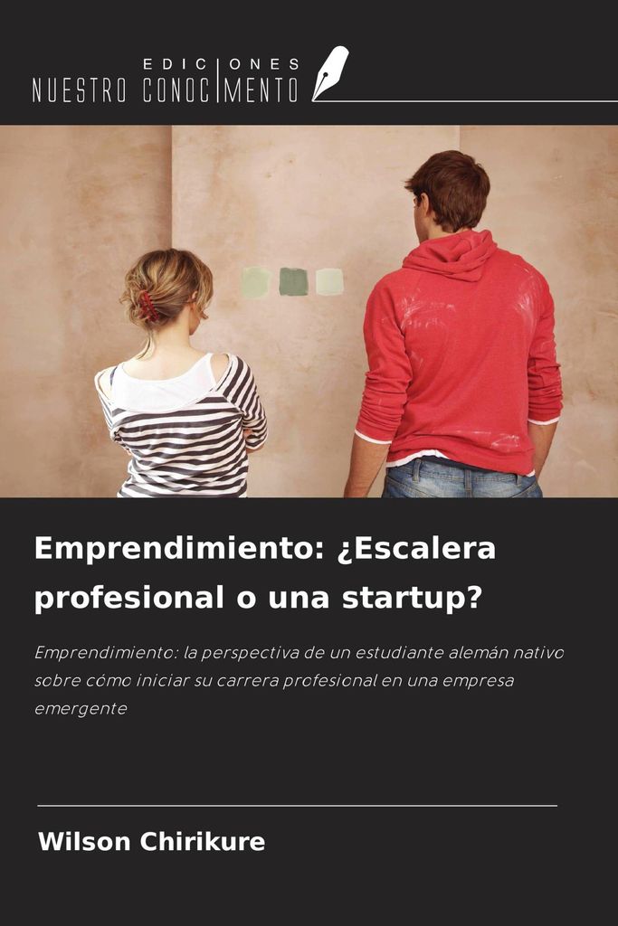 Emprendimiento: ¿Escalera profesional o una startup?