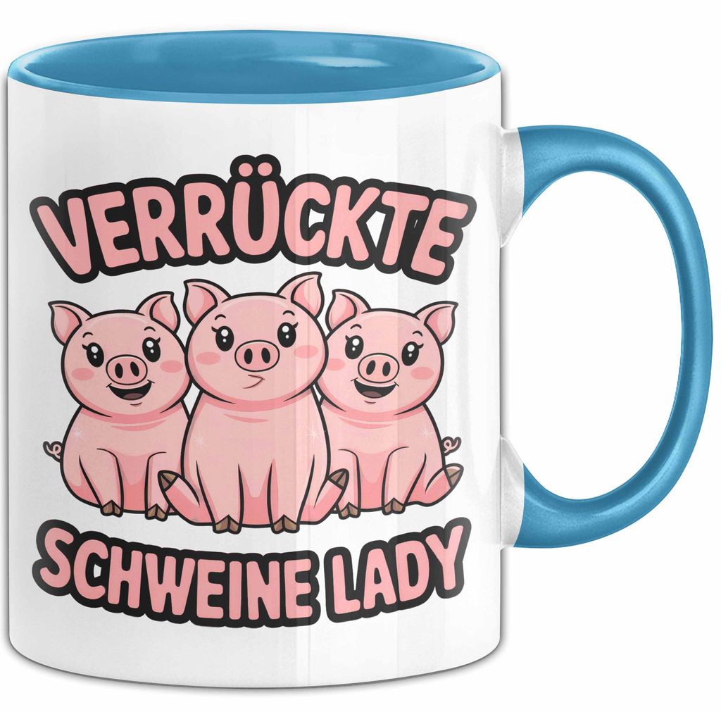Schweinebauer Schweine Tier Tasse Geschenk Lustige Geschenkidee Spruch Verrückte Schweine Lady (Blau)