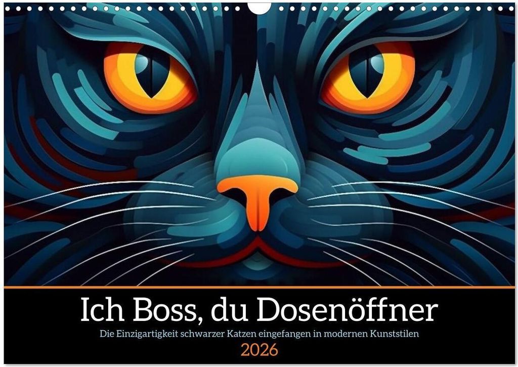 Ich Boss, du Dosenöffner (Wandkalender 2026 DIN A3 quer), CALVENDO Monatskalender