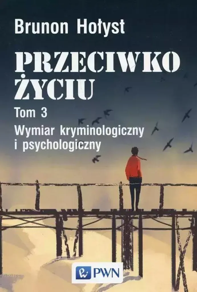 Przeciwko życiu Tom 3 par Brunon Hołyst livre de criminologie polonais