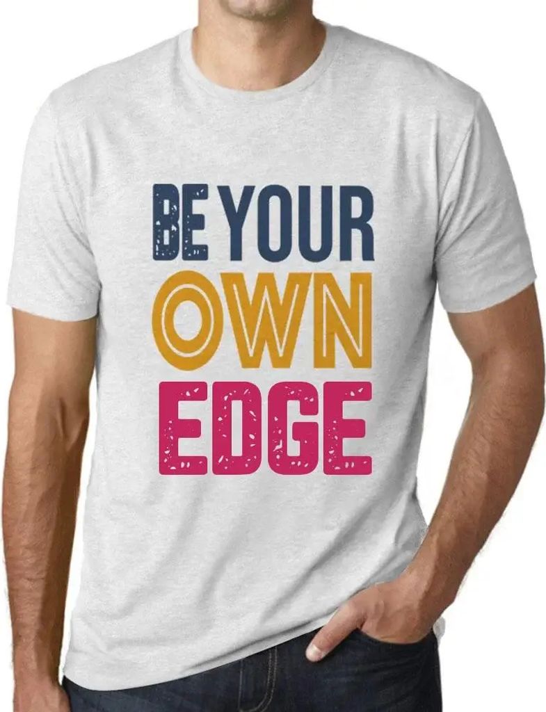 Herren Grafik T-Shirt Sei dein eigener Vorteil – Be Your Own Edge – Öko-Verantwortlich Vintage Jahrgang Kurzarm Lustige Druck Geburtstag Gesch...