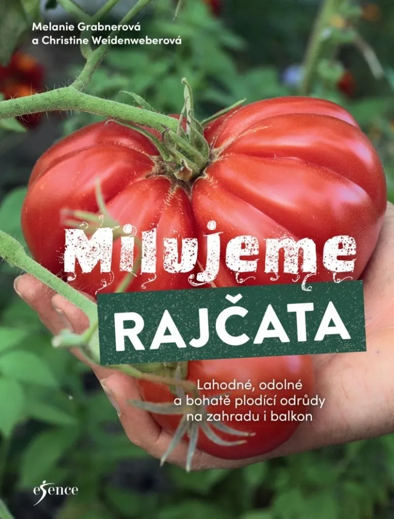 Milujeme rajčata par Melanie Grabner : Variétés anciennes et conseils
