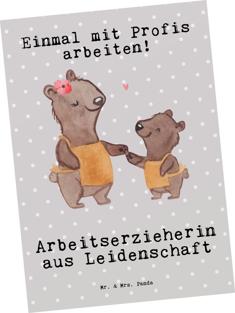 Mr. & Mrs. Panda Postkarte Arbeitserzieherin Leidenschaft - Grau Pastell - Geschenk, bildkarte, Ausbildung, Ansichtskarte, Pädagogische Fachkraft,...