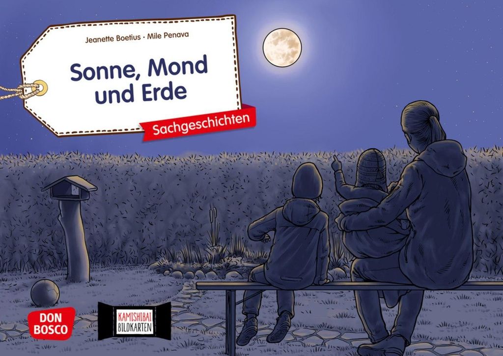 Sonne, Mond und Erde. Kamishibai Bildkartenset.: Entdecken - Erzählen - Begreifen: Sachgeschichten. (Sachgeschichten für unser Erzähltheater)