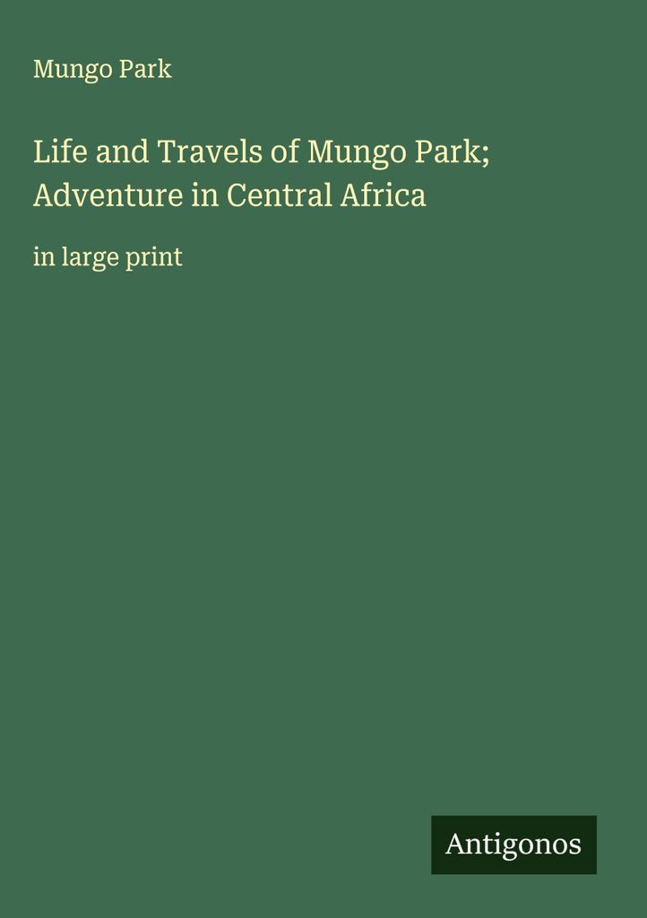 Leben und Reisen von Mungo Park Adventure in Zentralafrika