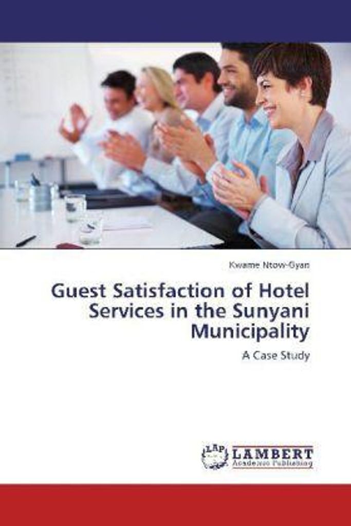 Ntow-Gyan, K: Guest Satisfaction of Hotel Services in the Su