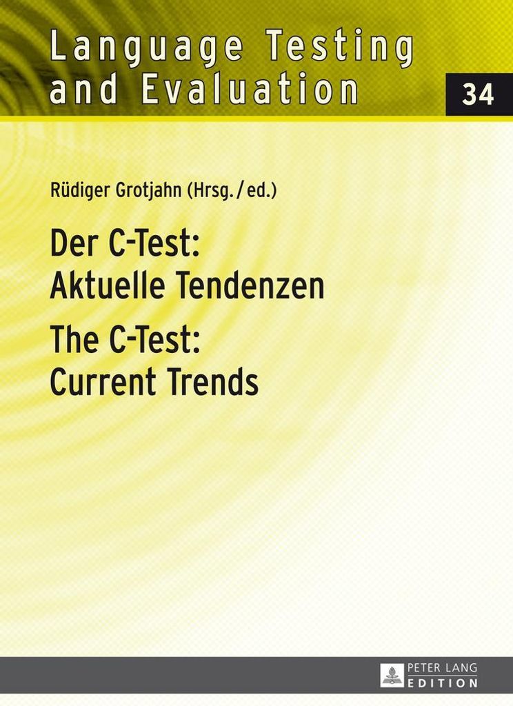 Der C-Test: Aktuelle Tendenzen. The C-Test: Current Trends
