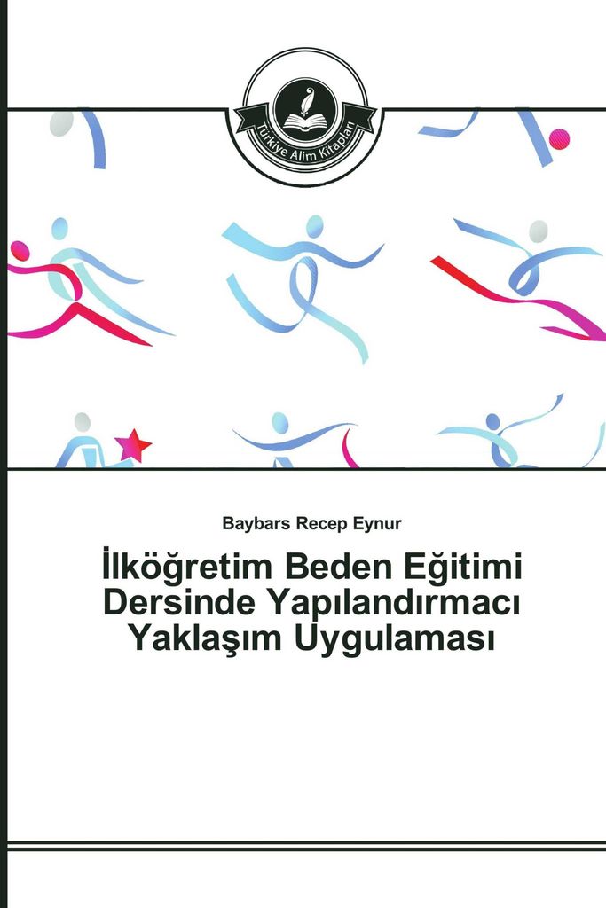 ¿lkö¿retim Beden E¿itimi Dersinde Yap¿land¿rmac¿ Yakla¿¿m Uygulamas¿