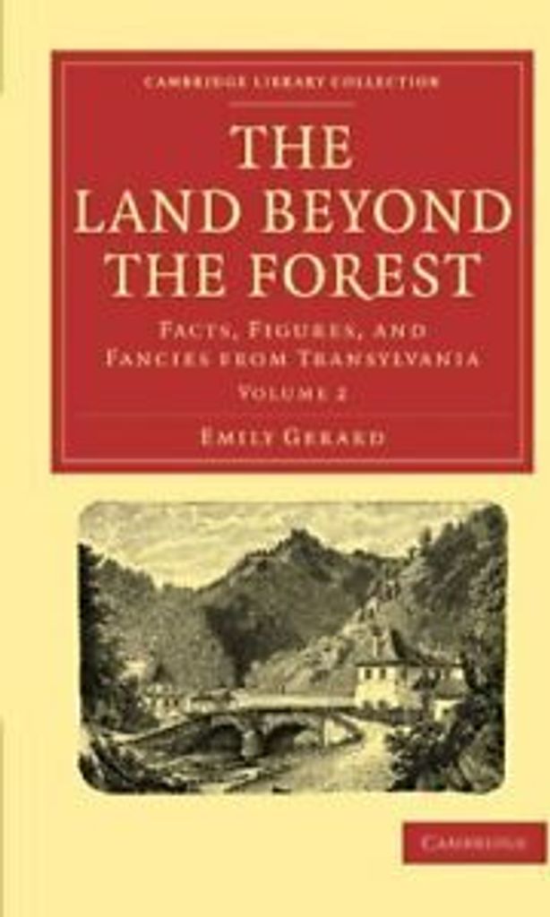 The Land Beyond the Forest: Facts, Figures, and. Gerard, Emily.
