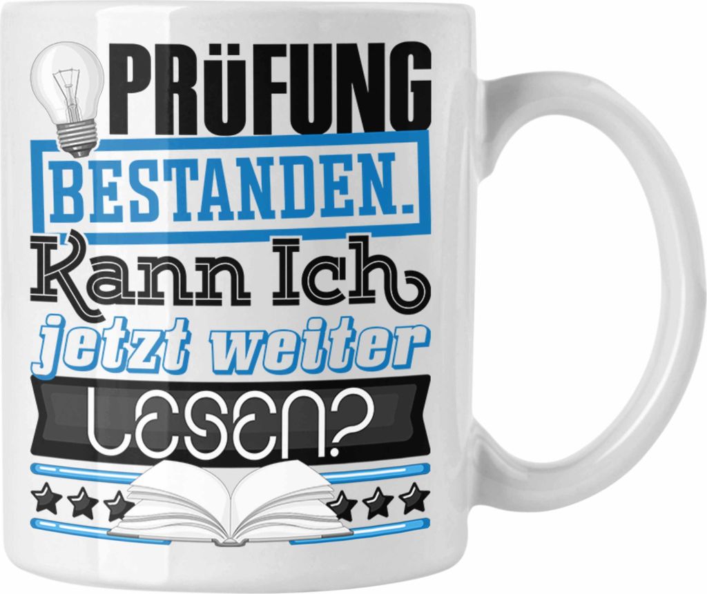 Trendation - Bachelor Master Prüfung Bestanden Geschenk Tasse Studium Prüfung Bestanden Kann Ich Jetzt Weiter Lesen Leseratte Geschenkidee (Weiß)