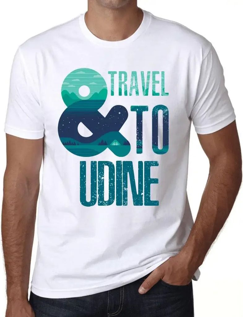 Herren Grafik T-Shirt Und Reise nach Udine – And Travel To Udine – Öko-Verantwortlich Vintage Jahrgang Kurzarm Lustige Druck Geburtstag Gesche...