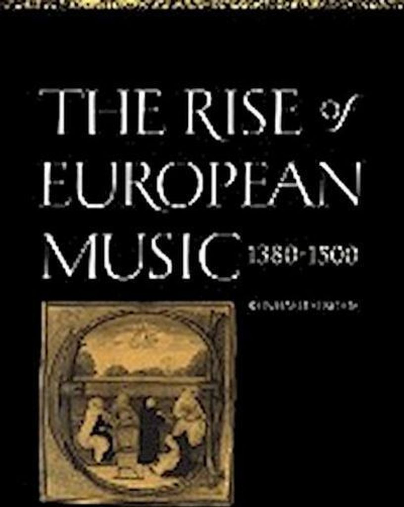 The Rise of European Music, 1380 1500