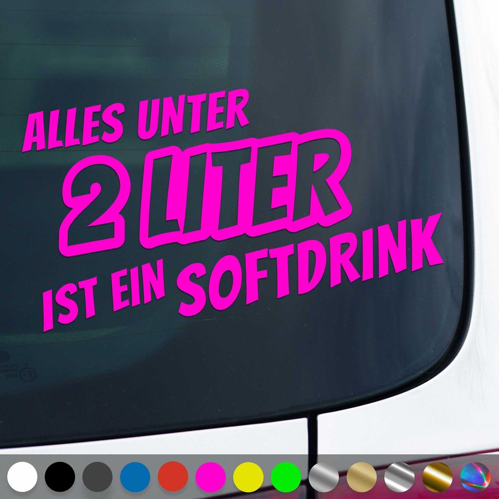PantherPixel Alles Unter 2 Liter Aufkleber Ein Softdrink Hubraum Sticker Auto Geschenkidee Farbe Neon-Pink