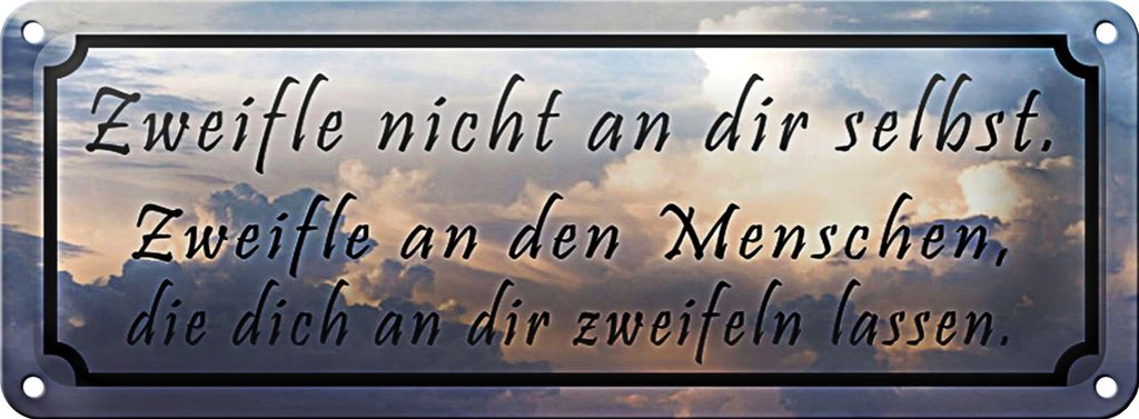 Blechschild Spruch 27x10cm Zweifle nicht an dir selbst Dekoration