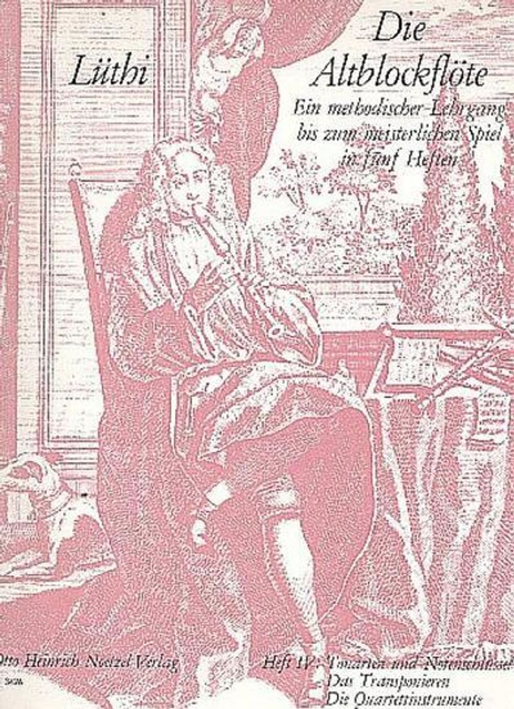 Die Altblockflöte Band 4Ein methodischer Lehrgang bis zum meisterlichen Spiel in fünf Heften