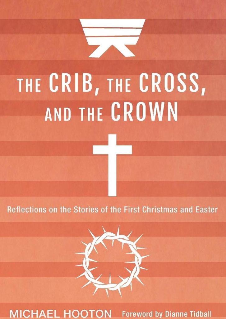 The Crib, the Cross, and the Crown