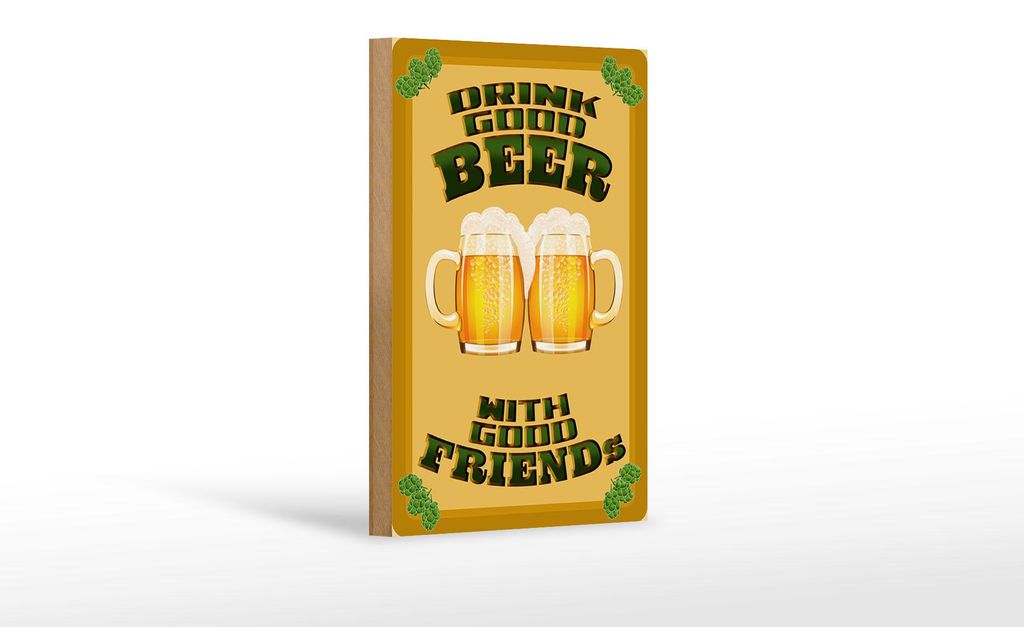 Holzschild Alkohol 12x18 cm Drink good beer with friends