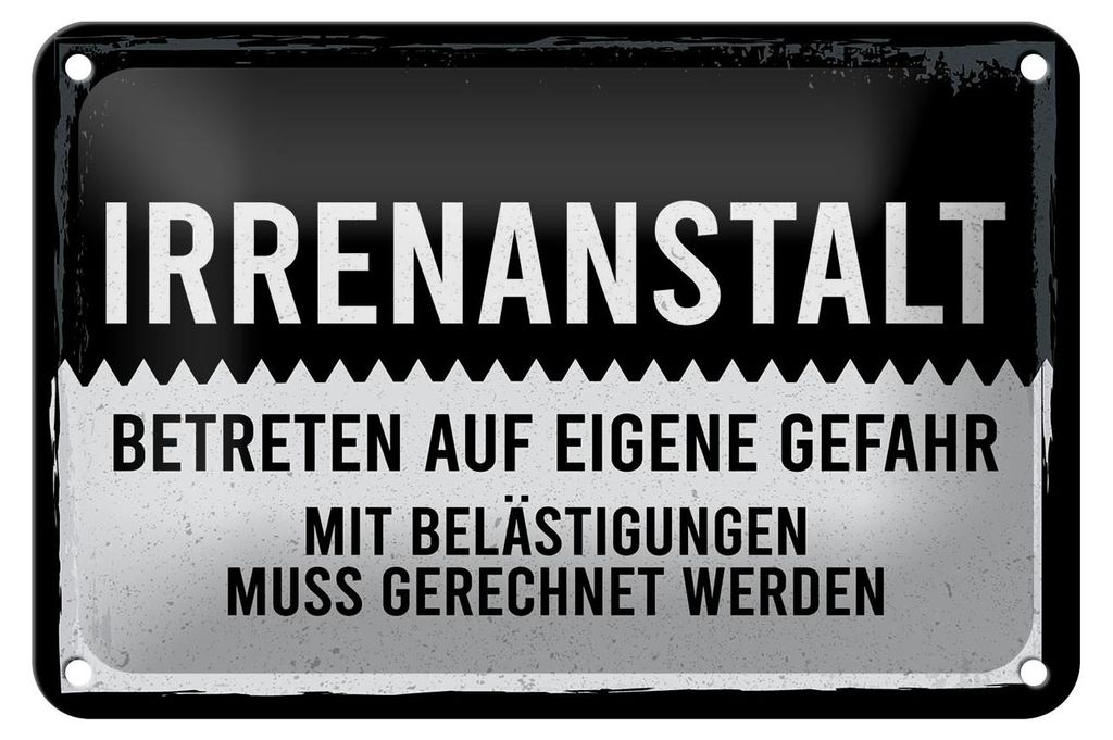 Blechschild Hinweis 12x18 cm Irrenanstalt Betreten auf eigene Gefahr Deko Schild