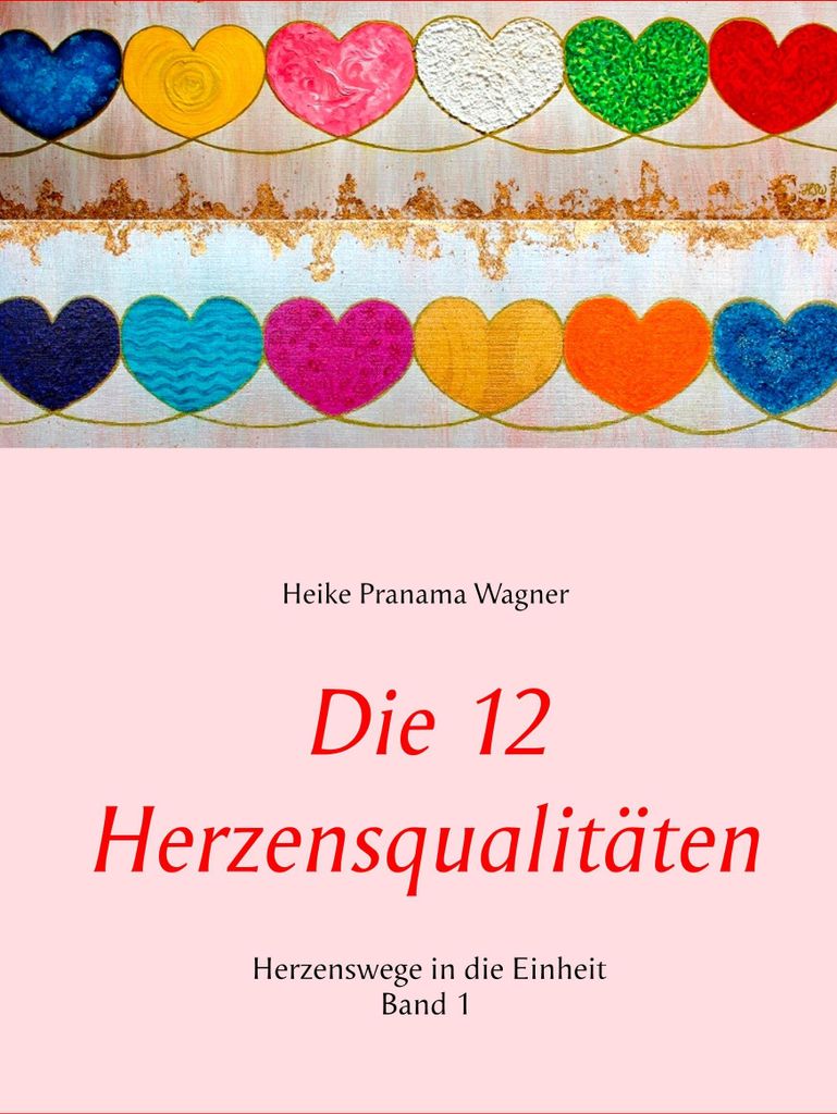 Die 12 Herzensqualitäten