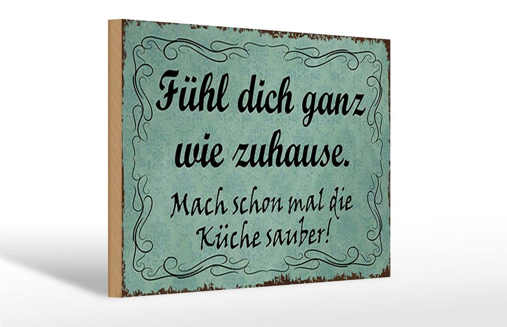 Holzschild Spruch 30x20cm fühl dich ganz wie Zuhause mach