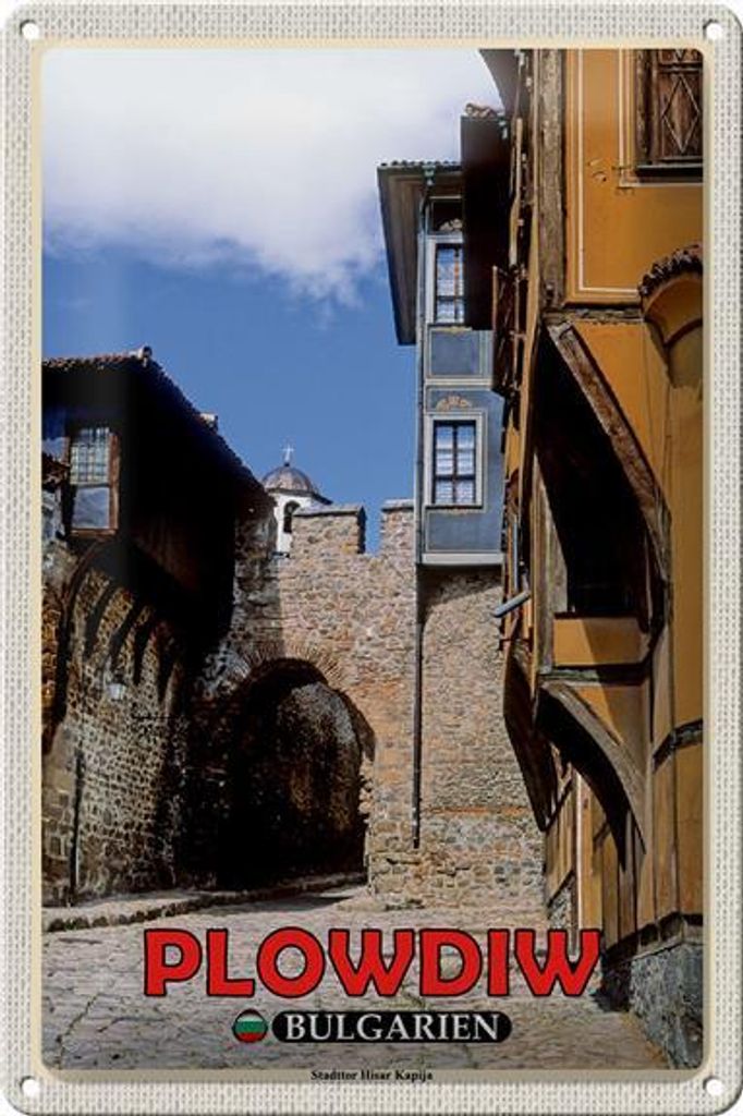 Blechschild Reise 20x30cm Plowdiw Bulgarien Stadttor Hisar Kapija