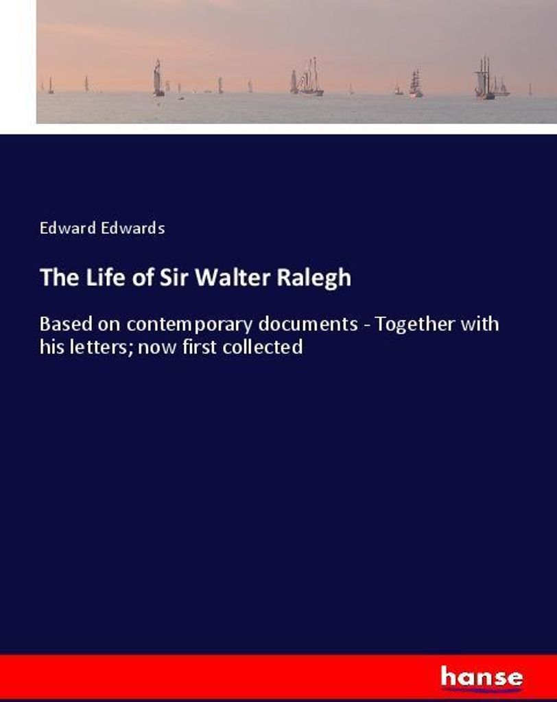 The Life of Sir Walter Ralegh