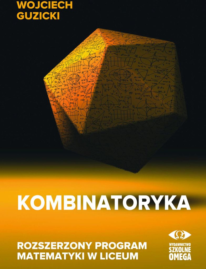 Kombinatoryka - Wojciech Guzicki (Bildungshilfen für Gymnasium und technische Schulen auf Polnisch)