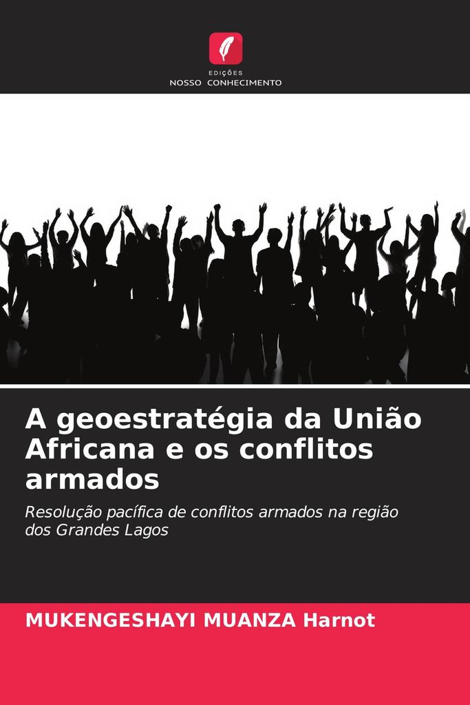 A geoestratégia da União Africana e os conflitos armados