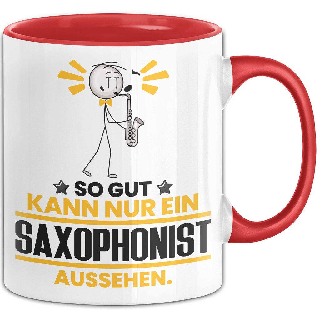 Saxophonist Geschenk Tasse So Gut Kann Nur Ein Saxophonist Aussehen Geschenkidee Kaffee-Becher (Rot)